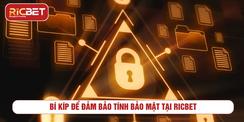 Chính Sách Bảo Mật RICBET - Quy Định Bảo Vệ Dữ Liệu Lưu ý giúp người dùng bảo vệ tài khoản RICBET an toàn hơn