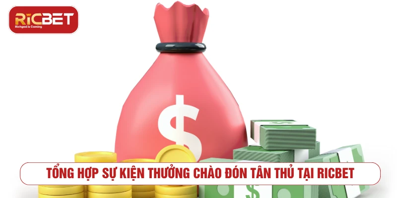 Các dạng sự kiện thưởng RICBET dành cho người mới